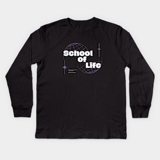 School of Life Kids Long Sleeve T-Shirt